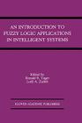 An Introduction to Fuzzy Logic Applications in Intelligent Systems By Ronald R. Yager (Editor), Lotfi A. Zadeh (Editor) Cover Image