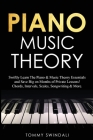 Piano Music Theory: Swiftly Learn The Piano & Music Theory Essentials and Save Big on Months of Private Lessons! Chords, Intervals, Scales By Tommy Swindali Cover Image