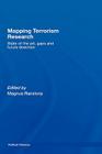 Mapping Terrorism Research: State of the Art, Gaps and Future Direction (Political Violence) By Magnus Ranstorp (Editor) Cover Image
