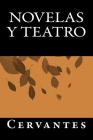 Novelas y Teatro By Onlyart Books (Editor), Autor Cervantes Cover Image