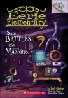 Sam Battles the Machine! (Eerie Elementary #6) By Jack Chabert, Sam Ricks Cover Image