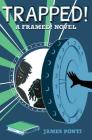 Trapped! (Framed! #3) By James Ponti Cover Image