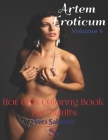 Artem Eroticum Volume 5: Hot Girls Coloring Book For Adults By Yves Salomon Cover Image