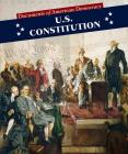 U.S. Constitution (Documents of American Democracy) By Kristen Rajczak Nelson Cover Image
