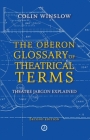 The Oberon Glossary of Theatrical Terms: Theatre Jargon Explained Cover Image