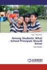 Hmong Students: What School Principals Should Know By Tong T. Xiong Cover Image