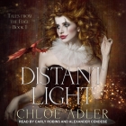 Distant Light Lib/E: A Reverse Harem Romance By Alexander Cendese (Read by), Carly Robins (Read by), Chloe Adler Cover Image