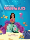 The Grumpy Mermaid: Mermaid Story Books For Girls 3-5, Kid's Book On Kindness By Mesha Cameron Cover Image