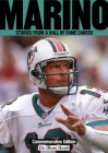 Marino: Stories from a Hall of Fame Career By The Miami Herald Cover Image