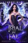 Trial by Fae By Linsey Hall Cover Image