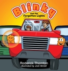 Blinky and the Forgotten Lights By Roderick Thornton, Josh McGill (Illustrator) Cover Image