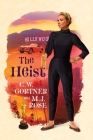 The Heist By C. W. Gortner, M. J. Rose Cover Image
