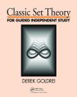 Classic Set Theory: For Guided Independent Study By D. C. Goldrei Cover Image