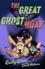 The Great Ghost Hoax (The Great Pet Heist) By Emily Ecton, David Mottram (Illustrator) Cover Image