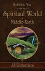 Hobbits, You, and the Spiritual World of Middle-Earth By Jill Richardson Cover Image