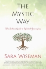 The Mystic Way: The Seeker's Guide to Spiritual Journeying Cover Image