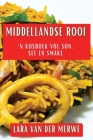 Middellandse Rooi: 'n Kosboek vol Son, See en Smake By Lara Van Der Merwe Cover Image