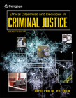 Ethical Dilemmas and Decisions in Criminal Justice (Mindtap Course List) Cover Image