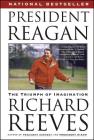 President Reagan: The Triumph of Imagination By Richard Reeves Cover Image