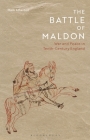 The Battle of Maldon: War and Peace in Tenth-Century England By Mark Atherton Cover Image