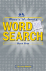 Puzzle Workouts: Word Search (Book Four) By Christy Davis Cover Image