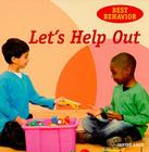 Let's Help Out! (Best Behavior) By Janine Amos, Annabel Spenceley Cover Image
