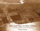 Time and Place in New Orleans: Past Geographies in the Present Day Cover Image