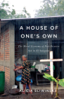 A House of One's Own: The Moral Economy of Post-Disaster Aid in El Salvador By Alicia Sliwinski Cover Image
