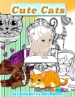 Cute cats: Cute cat coloring book for adults relaxation Cover Image