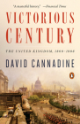 Victorious Century: The United Kingdom, 1800-1906 By David Cannadine Cover Image