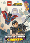 Batman and Superman: SWAPPED! (LEGO DC Comics Super Heroes Chapter Book #1) By Richard Ashley Hamilton Cover Image