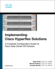 Implementing Cisco Hyperflex Solutions (Networking Technology) By Jalpa Patel, Manuel Velasco, Avinash Shukla Cover Image