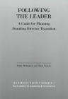 Following the Leader: A Guide for Planning Founding Director Transition By Donn Vickers, Emily Redington Cover Image