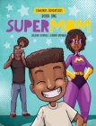 Supermom: diverse picture book series By Jalena Dupree Cover Image
