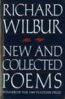 New And Collected Poems By Richard Wilbur Cover Image