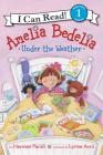 Amelia Bedelia Under the Weather (I Can Read Level 1) Cover Image