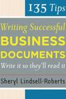 135 Tips For Writing Successful Business Documents By Sheryl Lindsell-Roberts Cover Image