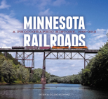 Minnesota Railroads: A Photographic History, 1940-2012 Cover Image