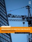 Management of Construction Projects: A Constructor's Perspective By John E. Schaufelberger, Len Holm Cover Image
