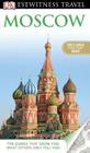 DK Eyewitness Travel Guide: Moscow By Rose Baring, Christopher Rice, DK Cover Image