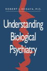 Understanding Biological Psychiatry By Robert J. Hedaya Cover Image