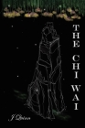 The Chi Wai By J. Quinn Cover Image