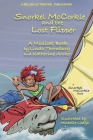 Snorkel McCorkle and the Lost Flipper By Linda Thornburg, Katherine Archer, Michelle Lodge (Illustrator) Cover Image