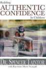 Building Authentic Confidence in Children By Raeanne Marie Scargall, Spencer Taintor Cover Image