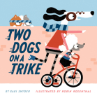 Two Dogs on a Trike: Count to Ten and Back Again Cover Image