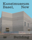 Kunstmuseum Basel: New Building Cover Image