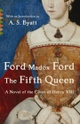 The Fifth Queen (Vintage Classics) By Ford Madox Ford, A. S. Byatt (Introduction by) Cover Image
