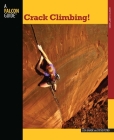 Crack Climbing! (How to Climb) By Lisa Gnade Cover Image