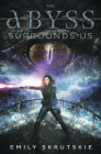 The Abyss Surrounds Us By Emily Skrutskie Cover Image