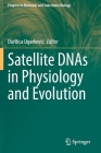 Satellite Dnas in Physiology and Evolution (Progress in Molecular and Subcellular Biology #60) Cover Image